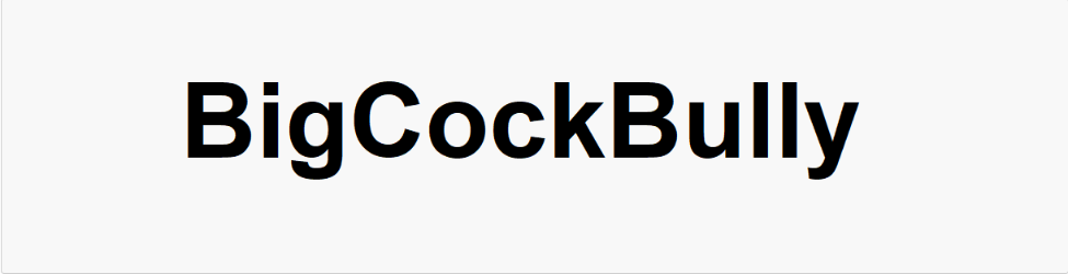 BigCockBully