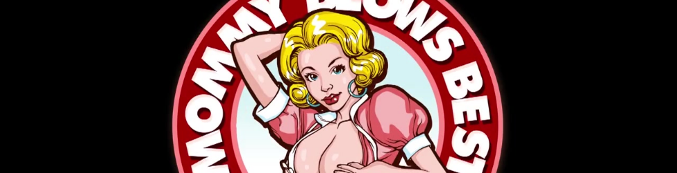 Mommy Blows Best