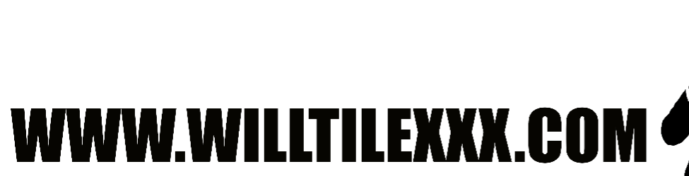 WillTileXXX